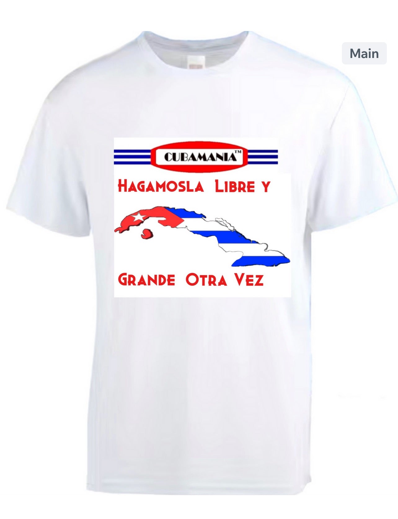 Camiseta Blanca Con "Hagámosla Libre y Grande Otra Vez" y Mapa Cubano