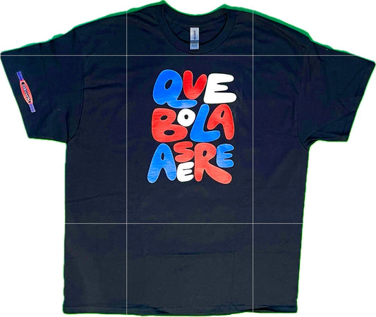 Tricolor Que Bola Asere T-shirt